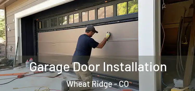  Garage Door Installation Wheat Ridge - CO