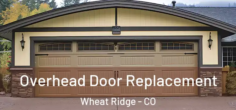 Overhead Door Replacement Wheat Ridge - CO