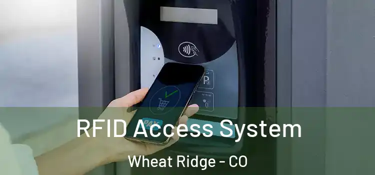  RFID Access System Wheat Ridge - CO